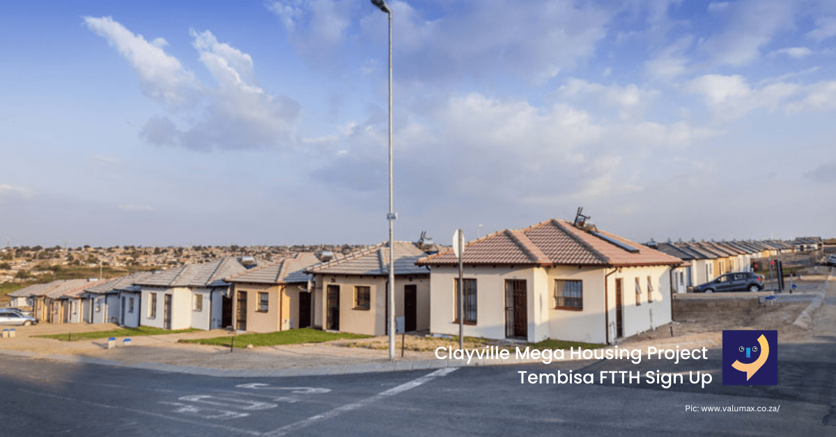 Clayville Mega Housing Project Tembisa FTTH Sign Up