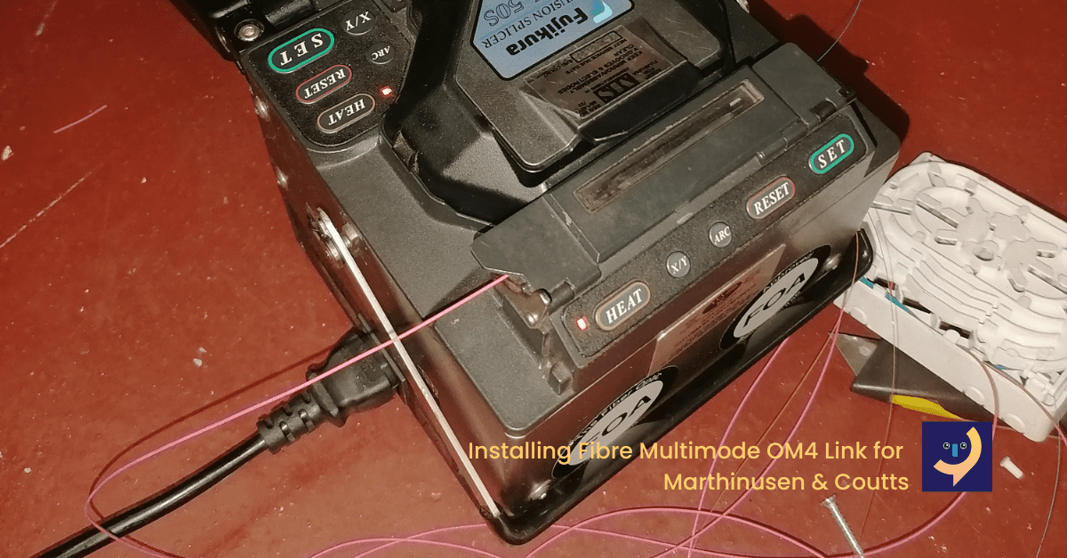 Installing Fibre Multimode OM4 Link for Marthinusen & Coutts