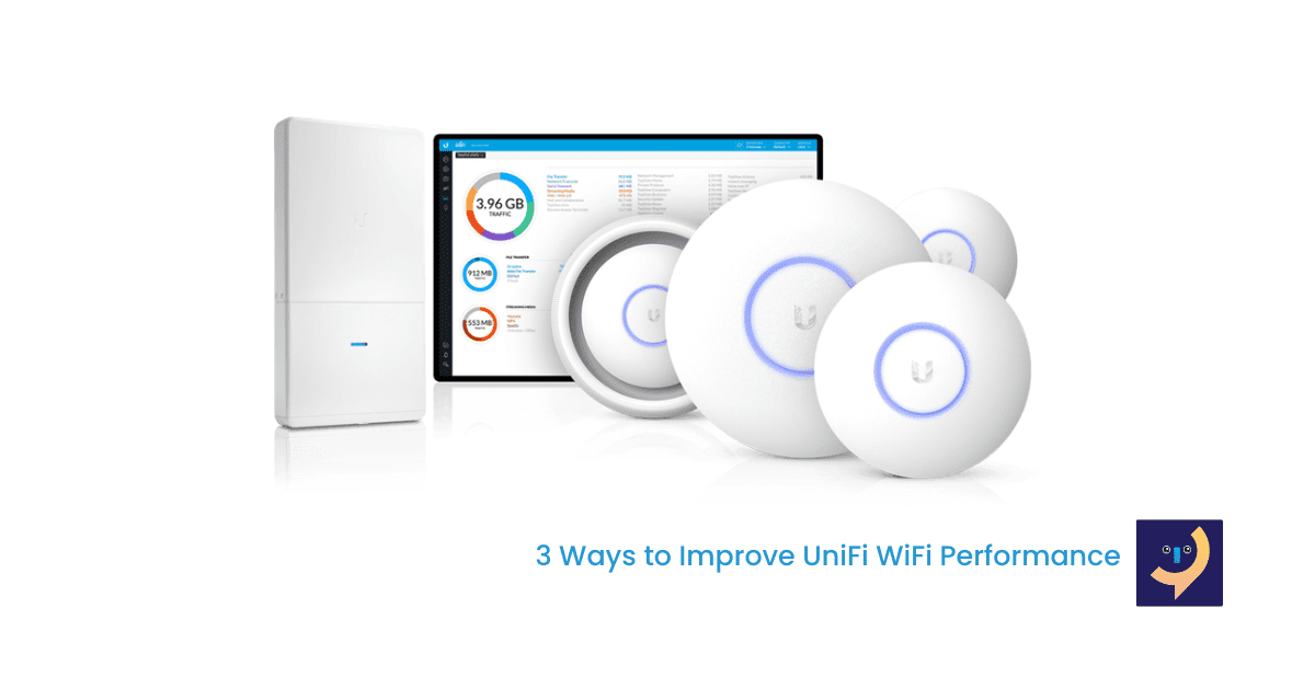 3 Ways to Improve UniFi WiFi Performance