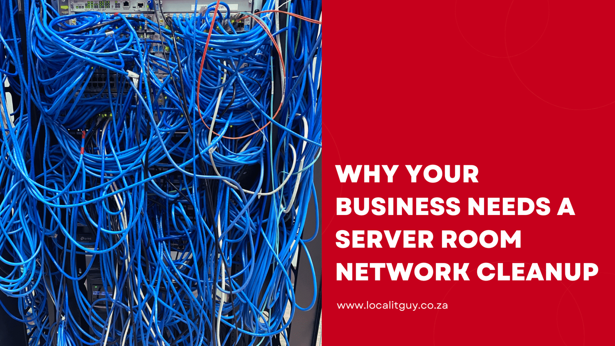 Why Your Business Needs a Server Room Network Cleanup