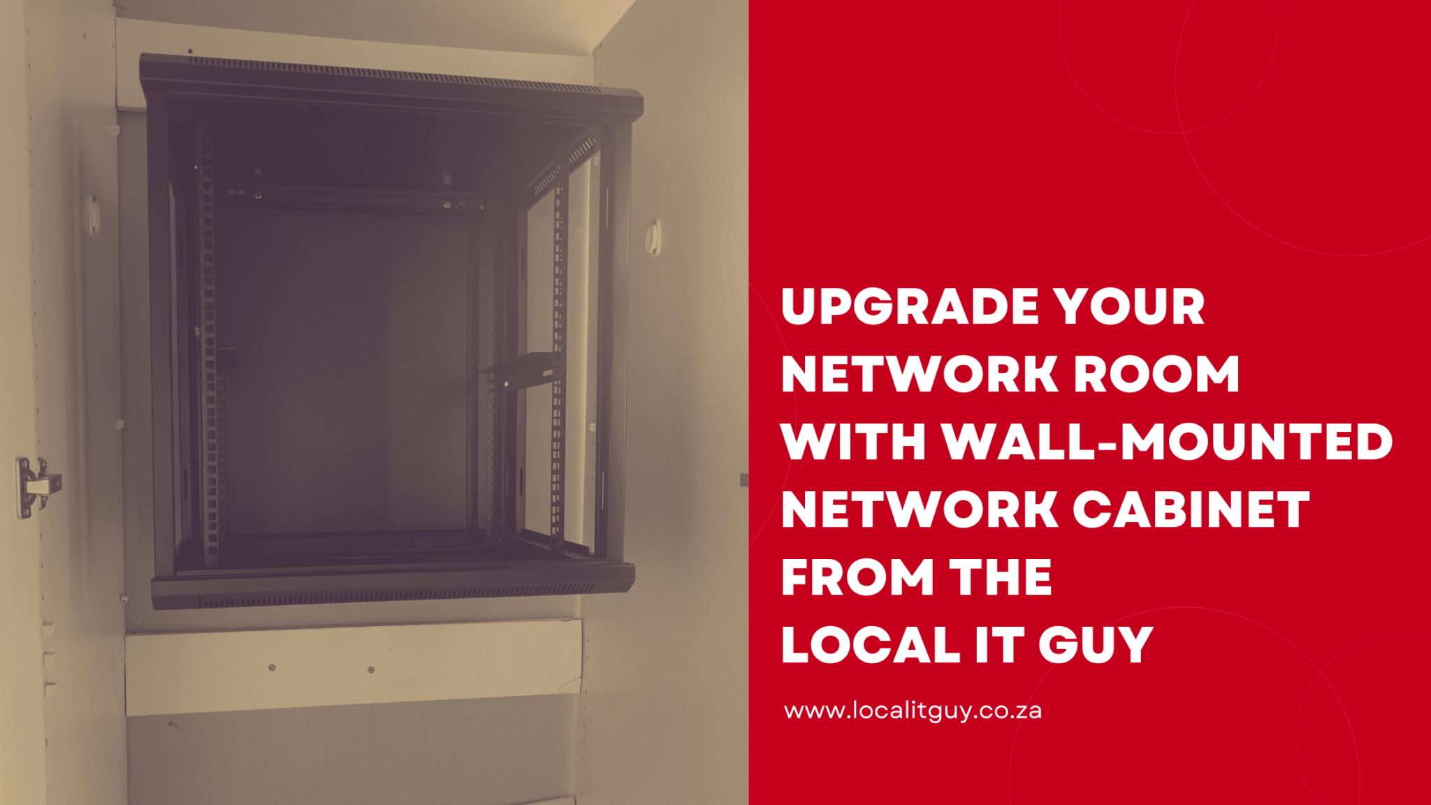 Upgrade Your Network Room with Wall-Mounted Network Cabinet from The Local IT Guy