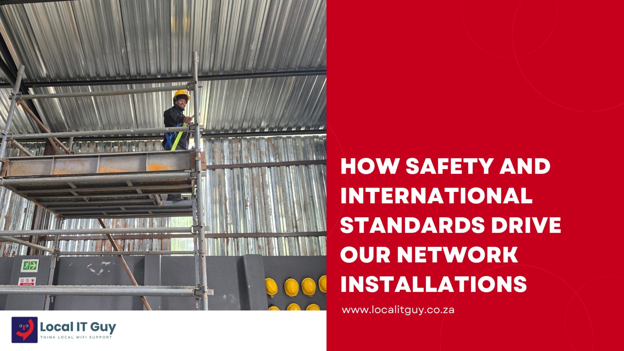 How Safety and International Standards Drive Our Network Installations